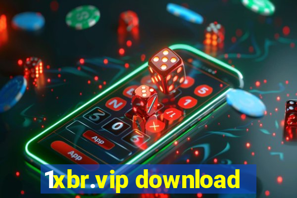 1xbr.vip download